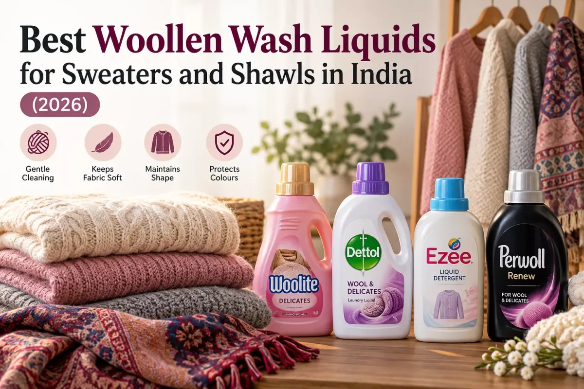 Best Woollen Wash Liquids for Sweaters and Shawls in India (2026)