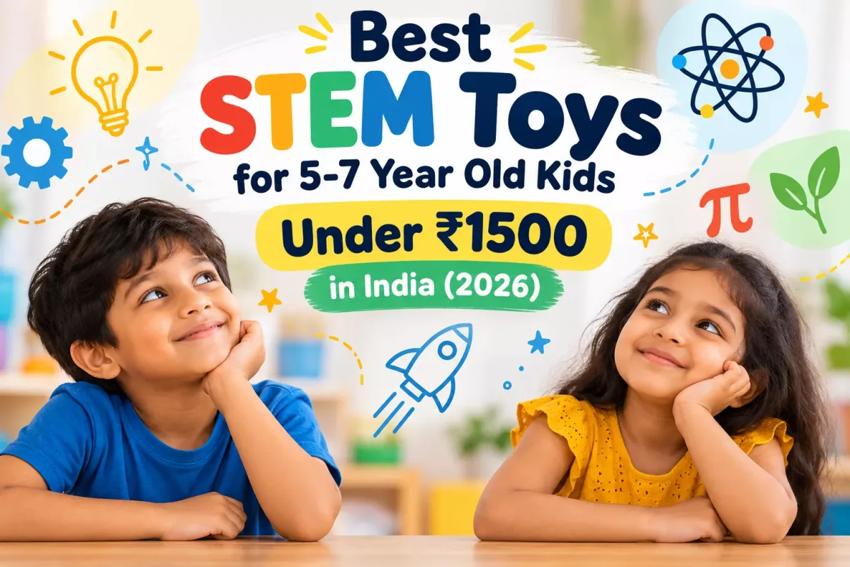Best STEM Toys for 5-7 Year Old Kids Under ₹1500 in India (2026)