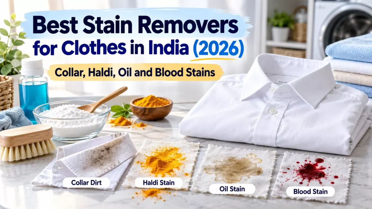 Best Stain Removers for Clothes in India (2026)