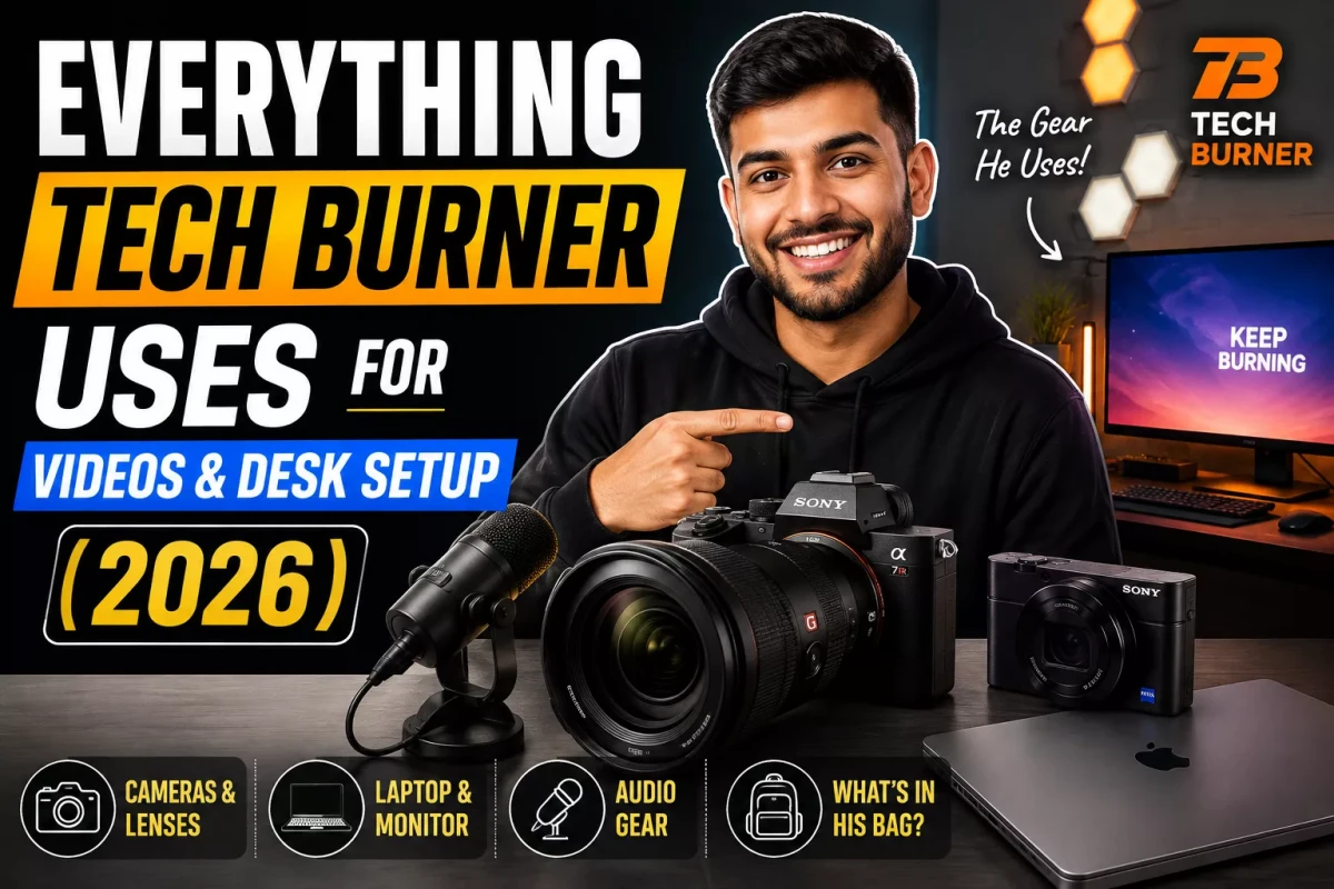 Everything Tech Burner Uses for Videos & Desk Setup (2026)